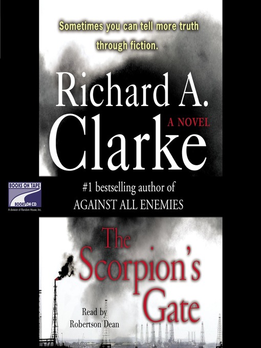 Title details for The Scorpion's Gate by Richard Clarke - Available